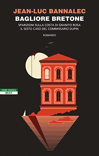 Bagliore bretone. Sparizioni sulla costa di granito rosa. Il sesto caso del commissario Dupin (BEAT) von BEAT