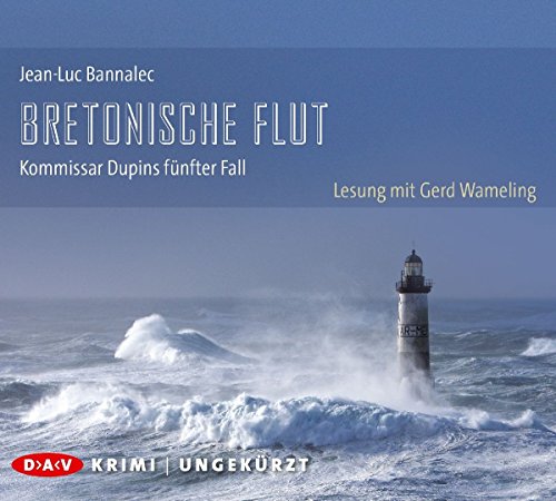 Bretonische Flut. Kommissar Dupins fünfter Fall: Ungekürzte Lesung mit Gerd Wameling (10 CDs) (Kommissar Dupin ermittelt)