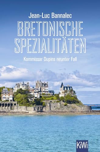 Bretonische Spezialitäten: Kommissar Dupins neunter Fall von Kiepenheuer & Witsch GmbH