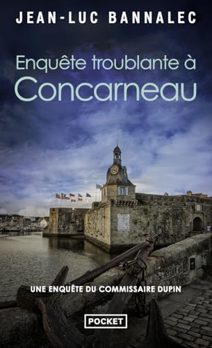 Enquête troublante à Concarneau: Une enquête du commissaire Dupin