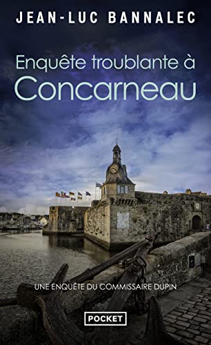 Enquête troublante à Concarneau: Une enquête du commissaire Dupin