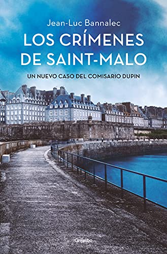 Los crímenes de Saint-Malo (Comisario Dupin 9) (Novela de intriga, Band 9) von Grijalbo.