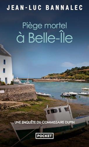 Piège mortel à Belle-Ile - Une enquête du commissaire Dupin: Roman von Pocket