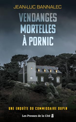 Vendanges mortelles à Pornic: Une enquête du commissaire Dupin von Presses de la Cité