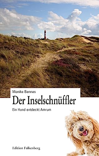 Der Inselschnüffler: Ein Hund entdeckt Amrum von Edition Falkenberg