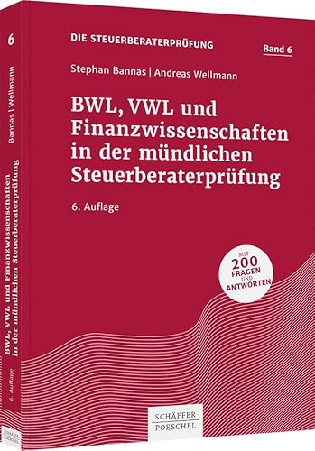 BWL, VWL und Finanzwissenschaften in der mündlichen Steuerberaterprüfung (Die Steuerberaterprüfung) von Schffer-Poeschel Verlag