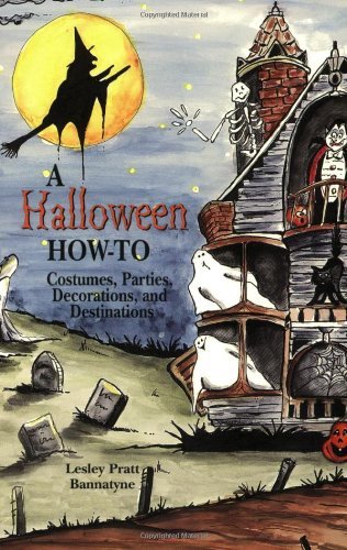 A Halloween How-To: Costumes, Parties, Decorations, and Destinations