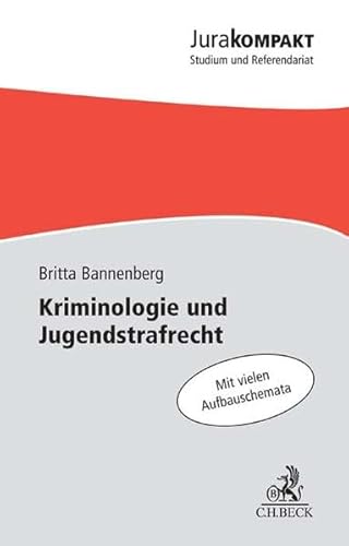 Kriminologie und Jugendstrafrecht von Beck C. H.