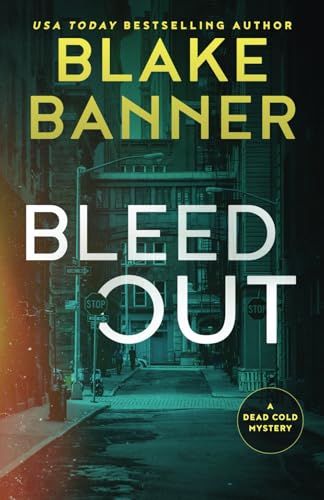 Bleed Out (A Dead Cold Mystery, Band 23) von Right House