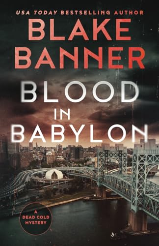 Blood In Babylon (A Dead Cold Mystery, Band 18) von Right House