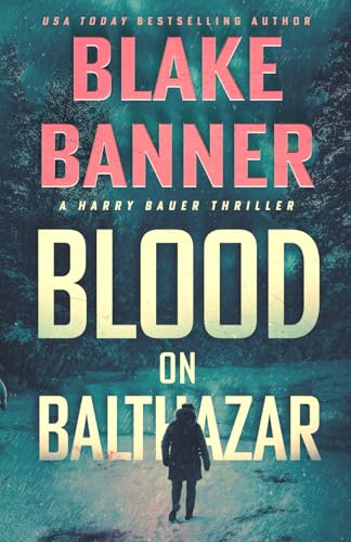 Blood on Balthazar (Harry Bauer, Band 13) von Right House