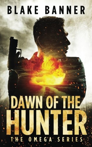 Dawn of the Hunter (Omega Series, Band 1) von Lone Stone Publishing