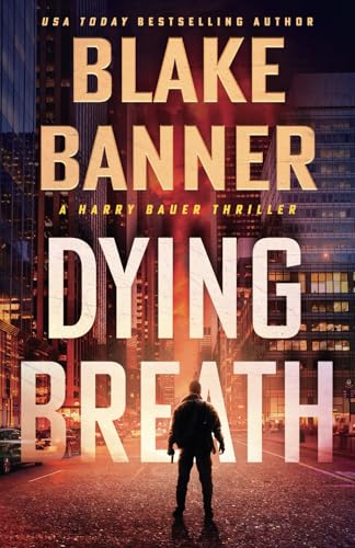 Dying Breath (Harry Bauer, Band 2)
