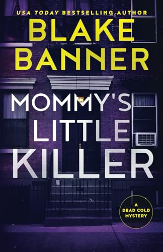 Mommy's Little Killer (A Dead Cold Mystery, Band 22) von Right House