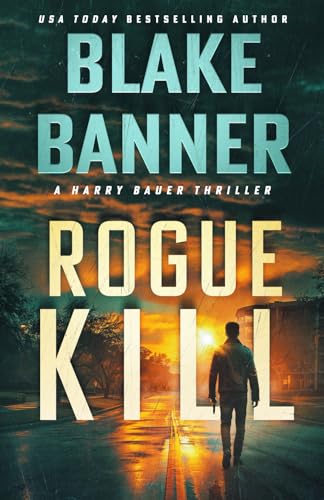 Rogue Kill (Harry Bauer, Band 19) von Right House
