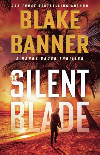 The Silent Blade (Harry Bauer, Band 6) von Right House
