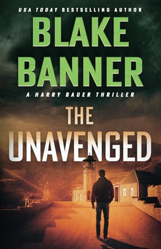 The Unavenged (Harry Bauer, Band 16) von Right House