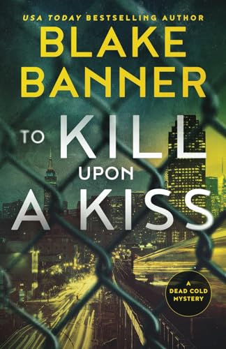 To Kill Upon A Kiss (A Dead Cold Mystery, Band 10) von Right House