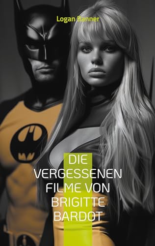 Die vergessenen Filme von Brigitte Bardot: Originalfotos vom Filmset
