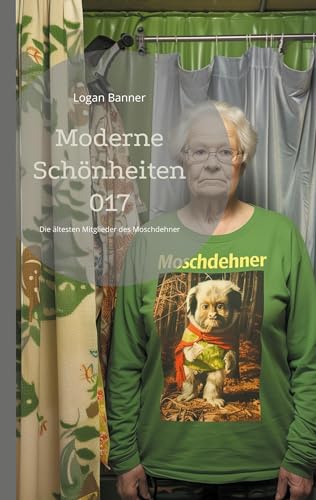Moderne Schönheiten 017: Die ältesten Mitglieder des Moschdehner Fanclubs Schwerin von Book on Demand