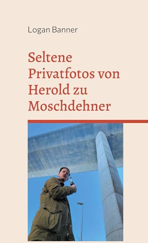 Seltene Privatfotos von Herold zu Moschdehner: Ein energetischer Luxusbildband von Book on Demand
