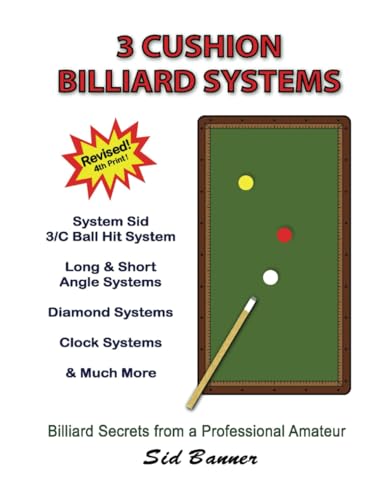 3 Cushion Billiard Systems: Billiard Secrets from a Professional Amateur von Bebob Publishing