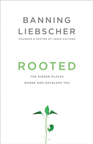 Rooted: The Hidden Places Where God Develops You von WaterBrook