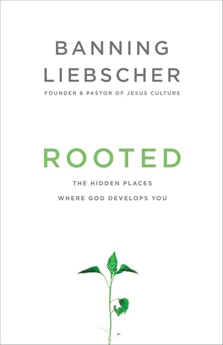 Rooted: The Hidden Places Where God Develops You von WaterBrook