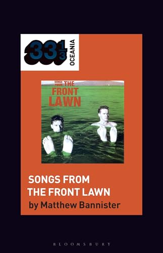 The Front Lawn's Songs from the Front Lawn (33 1/3 Oceania) von Bloomsbury Academic