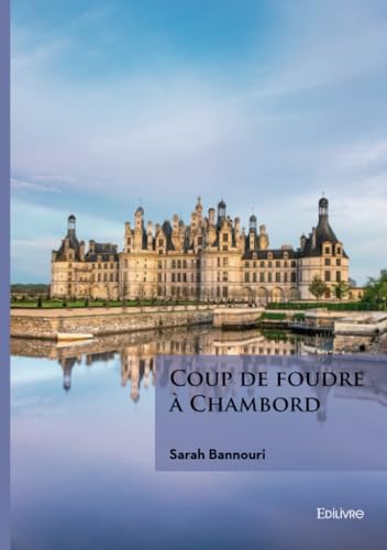 Coup de foudre à Chambord von Édilivre