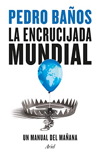 La encrucijada mundial: Un manual del mañana (Ariel) von Editorial Ariel