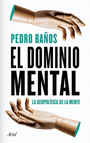 El dominio mental: La geopolítica de la mente (Ariel) von Editorial Ariel