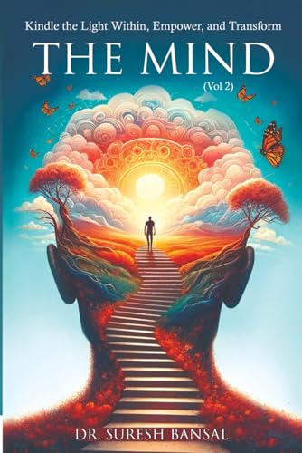 Kindle the Light Within, Empower, and Transform The Mind (Vol 2): The Mind Volume 2 von StoryMirror