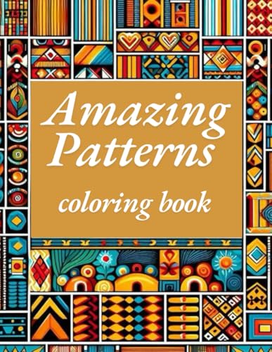 Amazing Patterns: A Great Coloring Book for Teens and Adults with Mindful and Creative Designs von Independently published