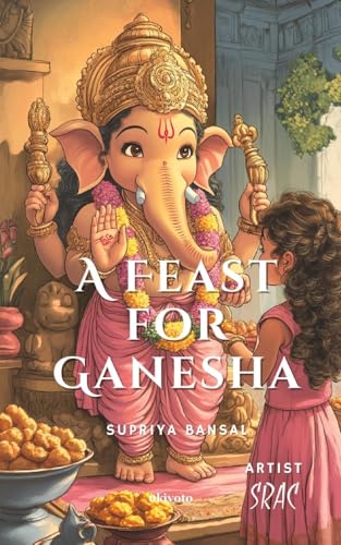 A Feast for Ganesha A Feast for Ganesha von Ukiyoto Publishing