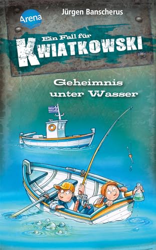 Geheimnis unter Wasser: Ein Fall für Kwiatkowski (29) von Arena Verlag GmbH