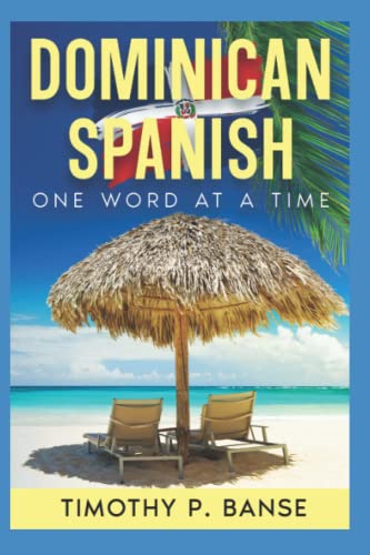 Dominican Spanish: One Word at a Time (Foreign Language Series) von Middle Coast Publishing, Incorporated