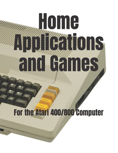 Home Applications and Games: for the Atari 400/800 Computer (Personal Computer Series) von Middle Coast Publishing, Incorporated