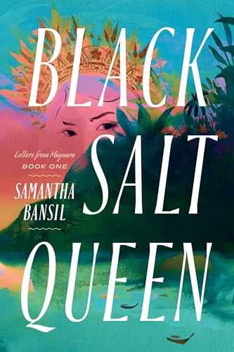 Black Salt Queen (Letters from Maynara, 1, Band 1) von Bindery Books