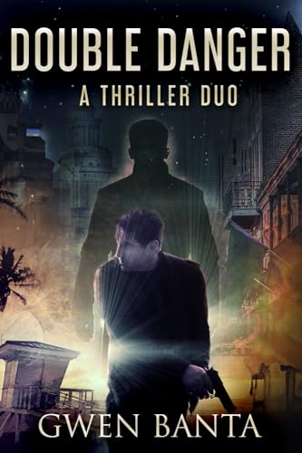 Double Danger: A Thriller Duo von Independently published