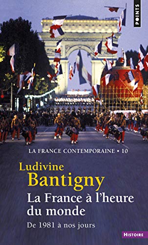 La France a l'heure du monde: de 1981 a nos jours