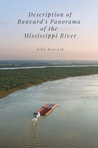 Description of Banvard's Panorama of the Mississippi River von Antiquarius