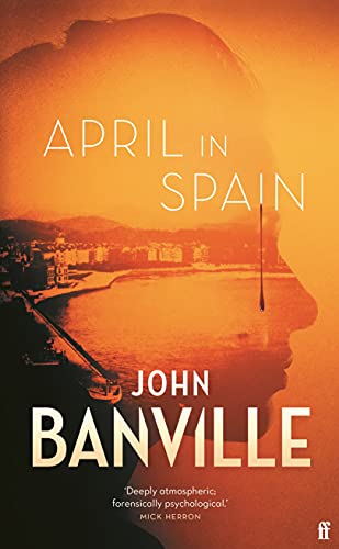 April in Spain: A Strafford and Quirke Mystery (St. John Strafford, 2)