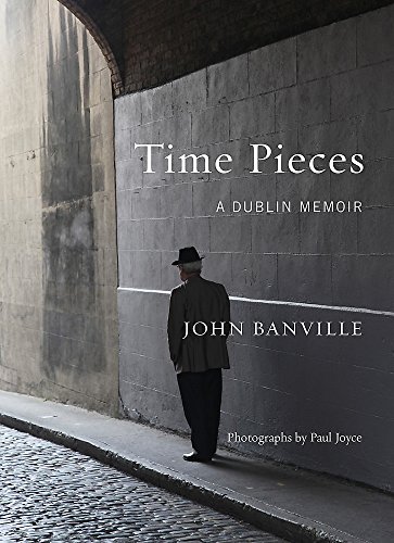 John Banville's Dublin: A memoir of the city where the young man became a writer