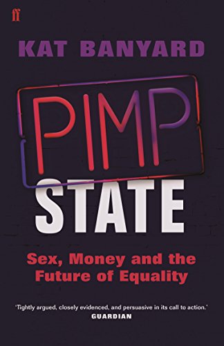 Pimp State: Sex, Money and the Future of Equality von Faber & Faber