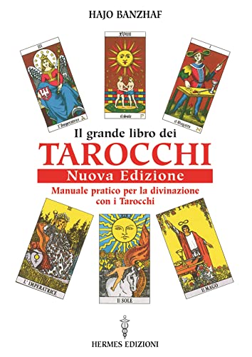 Il grande libro dei tarocchi (Manuali Hermes)