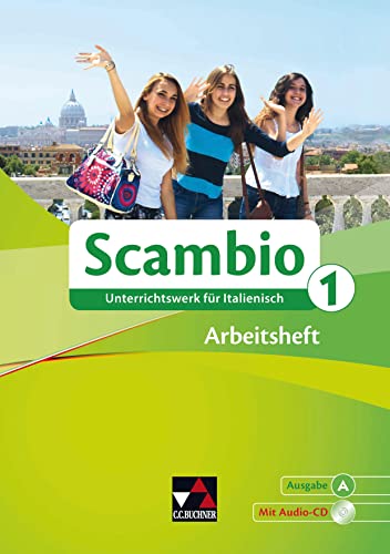 Scambio A / Scambio A AH 1: Unterrichtswerk für Italienisch in zwei Bänden (Scambio A: Unterrichtswerk für Italienisch in zwei Bänden) von Buchner, C.C. Verlag