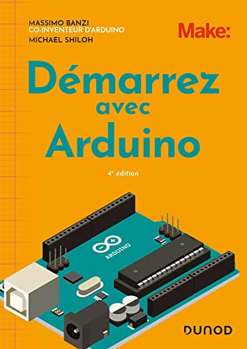 Démarrez avec Arduino - 4e éd. von DUNOD