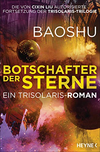 Botschafter der Sterne: Ein Trisolaris-Roman von HEYNE