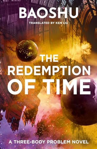The Redemption of Time (A Three-Body Problem Novel, Band 4)